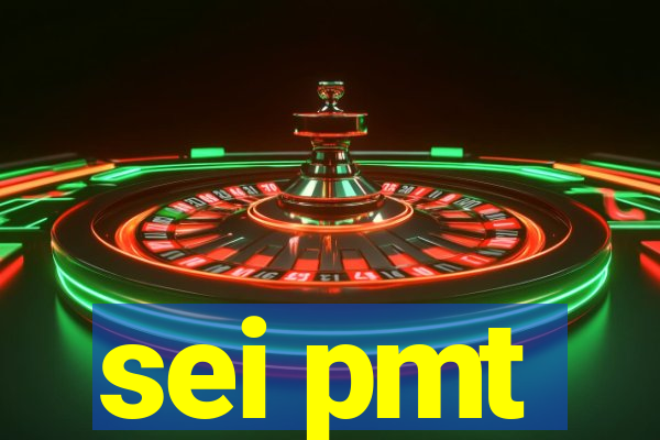 sei pmt